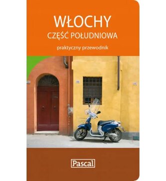 Włochy część południowa praktyczny przewodnik