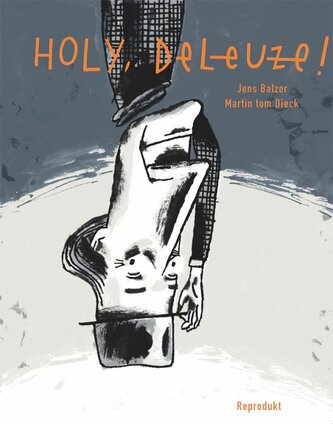 Holy Deleuze!