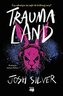 Traumaland