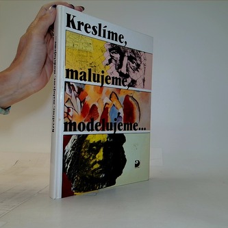 Kreslíme, malujeme, modelujeme...