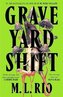 Graveyard Shift