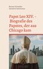 Papst Leo XIV. - Biografie des Papstes, der aus Chicago kam