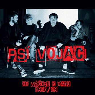 Psí vojáci: Od výčepu k baru:Live 1987-89 Psí vojáci: Od výčepu k baru:Live 1987-89