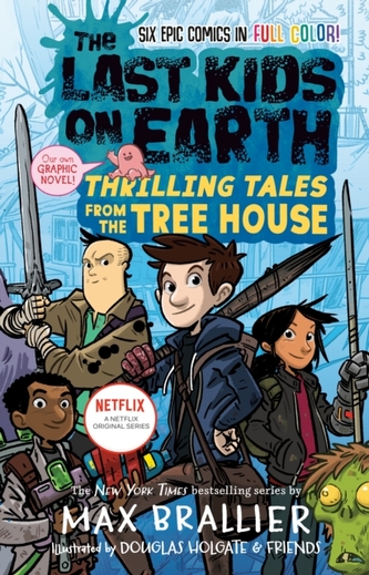 The Last Kids on Earth Thrilling Tales from the Tree House
