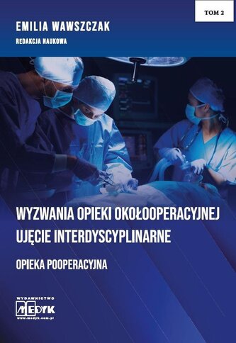 Wyzwania Opieki Okołooperacyjnej T.2