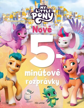 My Little Pony -  Nové 5-minútové rozprávky My Little Pony -  Nové 5-minútové rozprávky