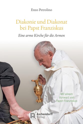 Diakonie und Diakonat bei Papst Franziskus