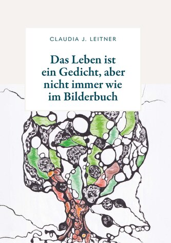 Das Leben ist ein Gedicht, aber nicht immer wie im Bilderbuch