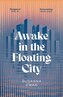 Awake in the Floating City