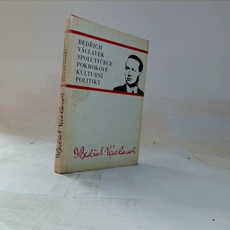 Bedřich Václávek spolutvůrce pokrokové kulturní politiky