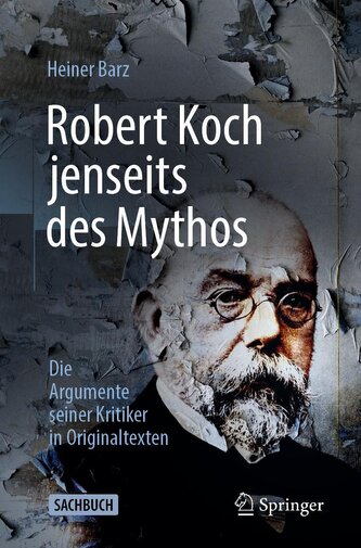 Robert Koch jenseits des Mythos