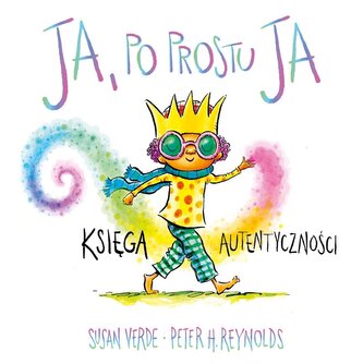 Ja, po prostu ja. Księga autentyczności.