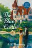 The Blue Castle (Warbler Classics Annotated Edition)