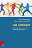 Das I-Moment: Systemisch spielen, improvisieren und Beziehung gestalten