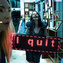 I Quit - 2 LP