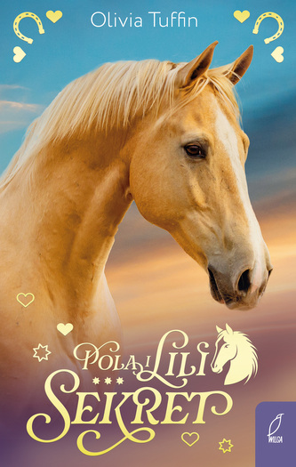 Sekret. Pola i Lili. Tom 2