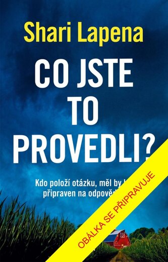 Co jste to provedli? Co jste to provedli?