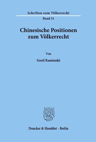 Chinesische Positionen zum Völkerrecht.
