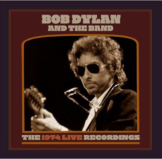 Bob Dylan & The Band: The 1974 Live Recordings