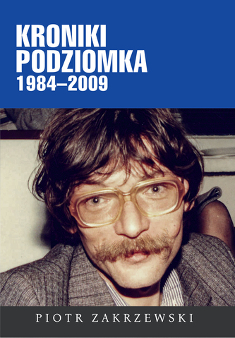 Kroniki Podziomka 1984–2009