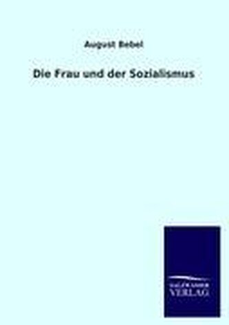 Die Frau und der Sozialismus