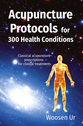 ACUPUNCTURE  PROTOCOLS  for 300 Health Conditions