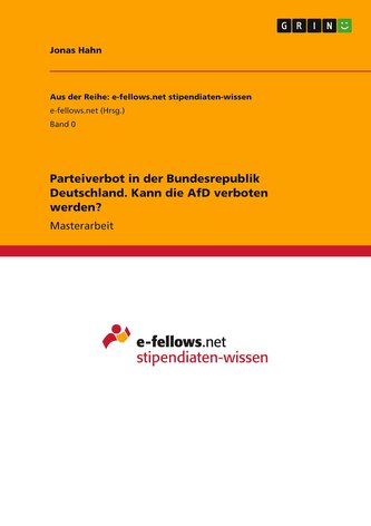 Parteiverbot in der Bundesrepublik Deutschland. Kann die AfD verboten werden?