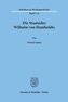 Die Staatsidee Wilhelm von Humboldts.