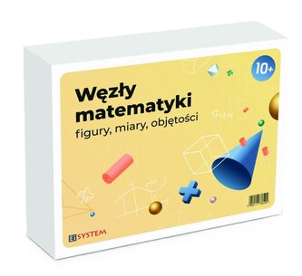 Węzły matematyki - figury, miary, objętości