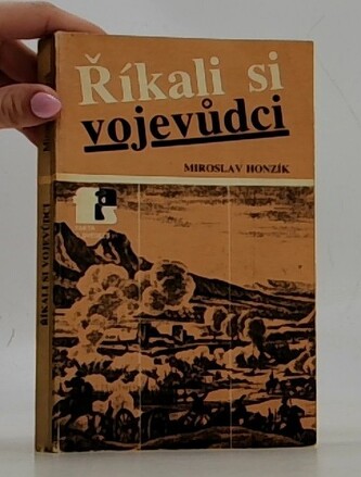 Říkali si vojevůdci