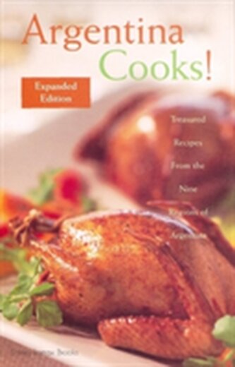 Argentina Cooks! Expanded Edition