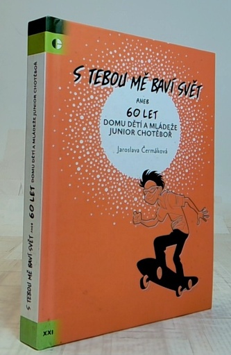S tebou mě baví svět aneb 60 let domu dětí a mládeže junior Chot