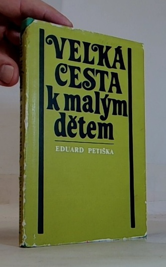 Velká cesta k malým dětem