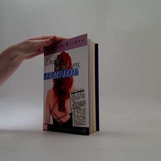 Drehn sie sich um, frau lot!