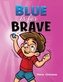 Blue is for Brave