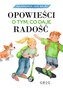 Opowieści o tym, co daje radość. Najmądrzejsze bajki