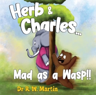 Herb and Charles…. Mad as a wasp!!