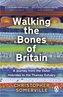 Walking the Bones of Britain