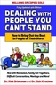 Dealing with People You Can't Stand, Fourth Edition: How to Bring Out the Best in People at Their Worst