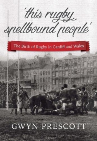 'this rugby spellbound people'