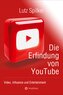 Die Erfindung von YouTube