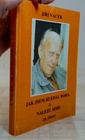 Jak jsem hledal boha a nalezl sebe