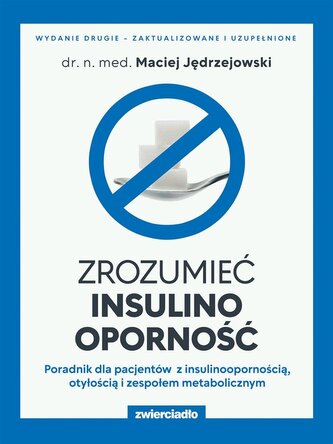 Zrozumieć insulinooporność Zrozumieć insulinooporność