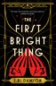 The First Bright Thing