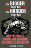 The Bigger They Are, The Harder They Fall: How to Fight a Bigger and Stronger Opponent in the Street