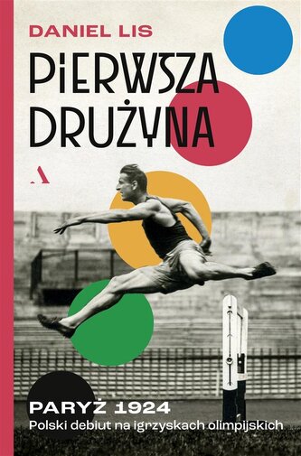 Pierwsza drużyna. Paryż 1924. Polski debiut.. Pierwsza drużyna. Paryż 1924. Polski debiut..