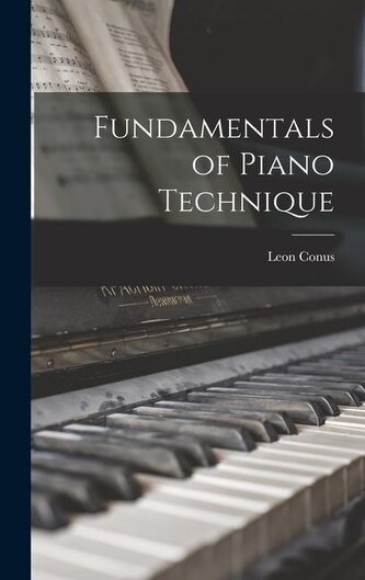 Fundamentals of Piano Technique
