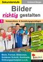 Bilder RICHTIG gestalten / Band 1: Kompositions- & Gestaltungsgrundlagen