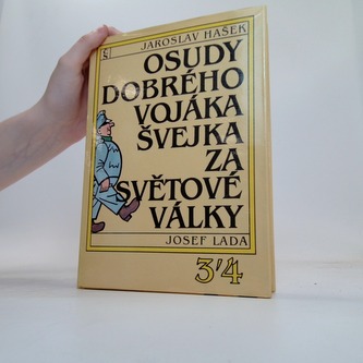 Osudy dobrého vojáka Švejka za světové války 3-4