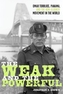 The Weak and the Powerful